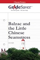 GradeSaver (TM) ClassicNotes: Balzac and the Little Chinese Seamstress 1602593639 Book Cover