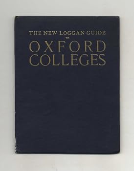 Hardcover The New Loggan Guide To Oxford Colleges Book
