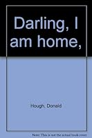 Darling, I am home, B0007E48ES Book Cover