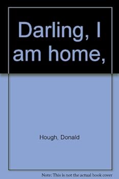 Unknown Binding Darling, I am home, Book