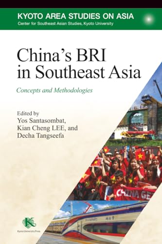 China’s BRI in Southeast Asia: Concepts and Methodologies (Kyoto Area Studies on Asia)
