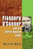 Flannery O'Connor and the Christ-Haunted South