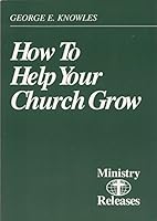 How to help your church grow B0006QYARM Book Cover