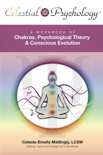 Image of Celestial Psychology??: A Workbook of Chakras,Psychological Theory & Conscious Evolution by Celeste Emelia Mattingly (2012-12-29)