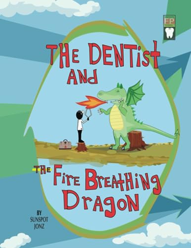 Image of The Dentist and the Fire Breathing Dragon (Bubbles the Brave "Braveheart" books)