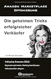 verkaufszahlen tesla  Amazon Marketplace Optimierung: Die geheimen Tricks erfolgreicher Verkäufer. Inklusive Amazon SEO: Keywords optimieren, Ranking beeinflussen, Verkaufszahlen steigern.