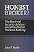 Honest Broker?: The National Security Advisor and Presidential Decision Making (Joseph V. Hughes Jr. and Holly O. Hughes Series on the Presidency and Leadership)