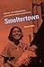Smeltertown: Making and Remembering a Southwest Border Community