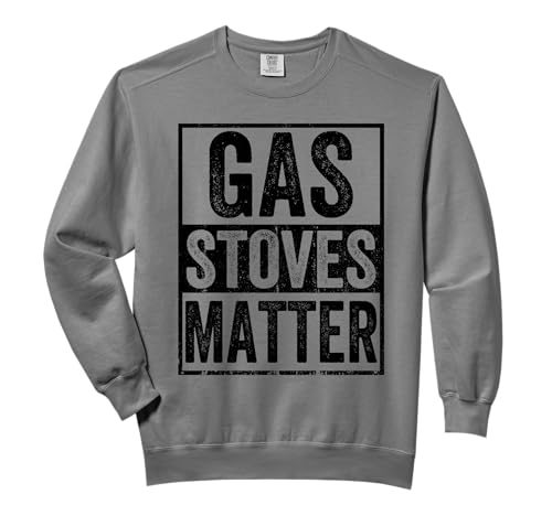 Gas Stoves Matter Funny Inflation Political Gas Stove Humor Comfort Colors Adult Sweatshirt