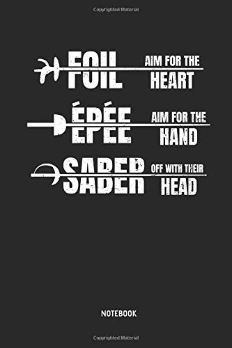 Fencing - Notebook: Lined Fencing Journal. Fencing Training Notebook & Fence Tournament Log. Funny Fencing Sport & Novelty Gift Idea for Fencer.