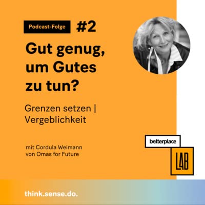 Gut genug um Gutes zu tun? | Episode 2: Grenzen setzen | Vergeblichkeit