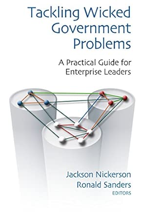 Tackling Wicked Government Problems: A Practical Guide for Developing Enterprise Leaders book cover