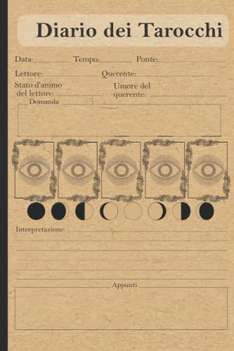 Diario dei Tarocchi: Quaderno di Tarocchi da compilare per ricord...