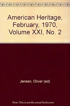 Hardcover American Heritage, February, 1970, Volume XXI, No. 2 Book