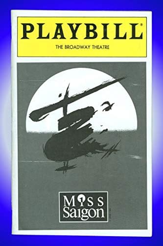Miss Saigon, Broadway Playbill + Matt Bogart, Deedee Lynn Magno, Luoyong Wang, Anastasia Barzee, Leonard Joseph, Juan P. Pineda