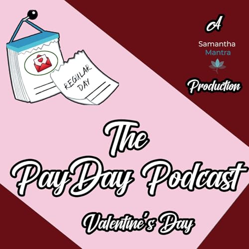 Episode 18: Love & Money - Valentine&rsquo;s Day