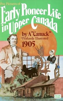Paperback EARLY PIONEER LIFE IN UPPER CANADA Book