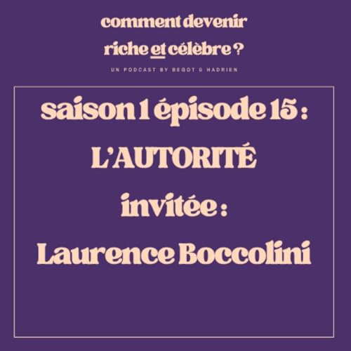 1.15 - L'autorit&eacute; - Invit&eacute;e : Laurence Boccolini