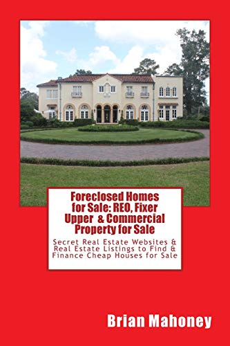 Foreclosed Homes for Sale: REO, Fixer Upper & Commercial Property for Sale: Secret Real Estate Websi Foreclosed Homes for Sale: REO, Fixer Upper & Commercial Property for Sale: Secret Real Estate Websi