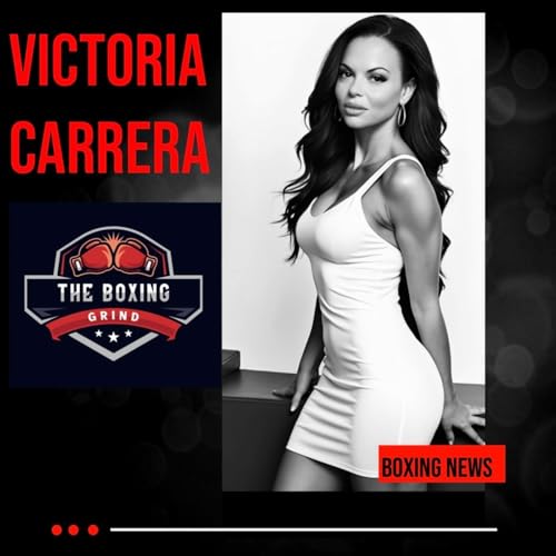 From Poverty to Purpose: Victoria Carrera on Boxing, Faith & Building The Boxing Grind | #251