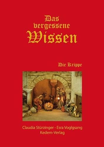 Das vergessene Wissen: Die Krippe