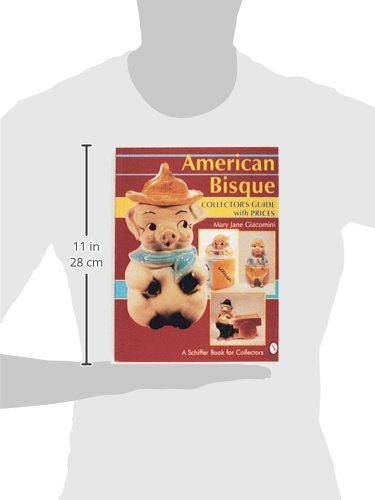 American Bisque: A Collector's Guide With Prices (A Schiffer Book For Collectors) #TOP1