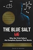The Blue Salt Lie: Why the Trick Fails & the Complete System That Works: Science-Backed Nitric Oxide & Testosterone Protocol + 30 Functional Drinks for Male Performance