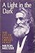 A Light in the Dark: The Life of Samuel Gridley Howe