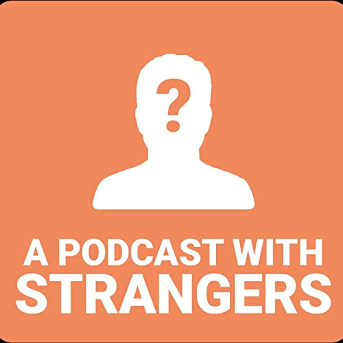 A Podcast With Strangers cover art