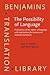 The Possibility of Language: A discussion of the nature of language, with implications for human and machine translation (Benjamins Translation Library)