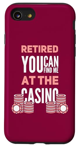 You Can Find Me At The Casino Funny Retired Gambler �X�}�z�P�[�X iPhone SE (2020) / 7 / 8 �p
