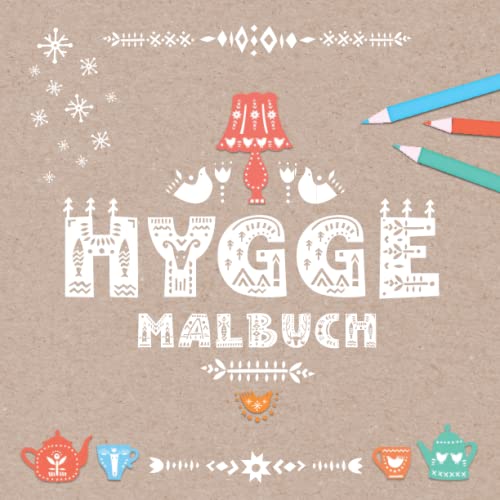 Hygge Malbuch: Achtsamkeitsmalbuch für Advent und Weihnachten | Waldtiere, Herbstmandalas und Winterlandschaften zum Ausmalen | Dänisches Design im ... für Dänemark- und Skandinavien-Liebhaber