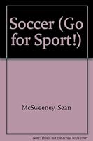 Go for Sport: Soccer 0750206608 Book Cover