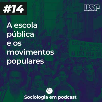 #14 - A escola p&uacute;blica e os movimentos populares