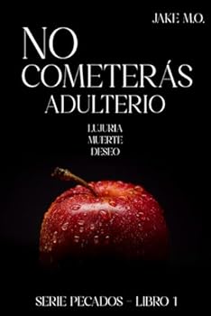 NO COMETERÁS ADULTERIO: Libro 1 (Saga Di Santos (Series Pecados e Hijos del Pecado)) (Spanish Edition) - Book #1 of the Pecados
