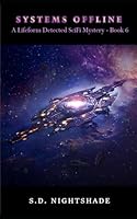 Systems Offline: A Lifeform Detected SciFi Mystery B0D9C4YZLN Book Cover