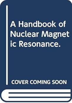 Paperback A Handbook of Nuclear Magnetic Resonance Book