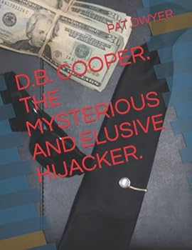 Paperback D.B. COOPER. THE MYSTERIOUS AND ELUSIVE HIJACKER. Book