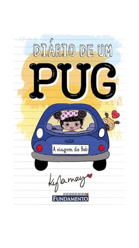 Diário de um pug 7: A viagem do Bob