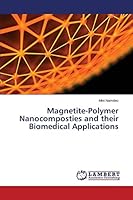 Magnetite-Polymer Nanocomposties and their Biomedical Applications 3659666246 Book Cover