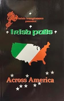 Paperback Irish Imagineers Present Irish Pubs Across America. Book