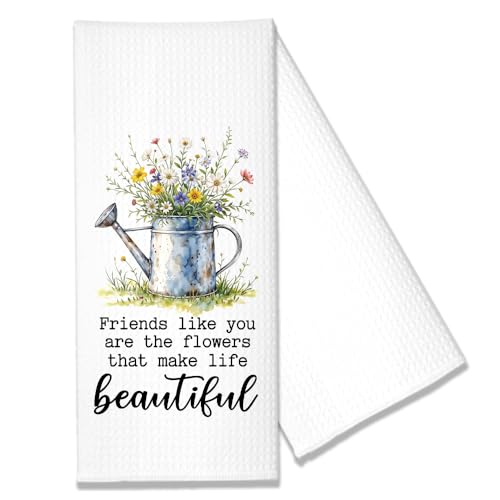 Hafhue Friends Like You are The Flowers that Make Life Beautiful Kitchen Towels, Friendship Appreciation Gifts for Best Friend BFF Soul Sister, Birthday for Coworker Boss Leader Lady
