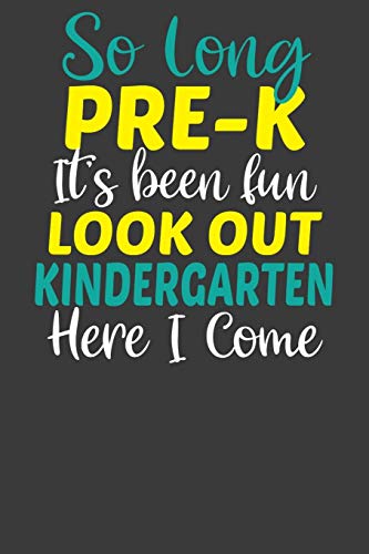 So Long Pre-K It's Been Fun Lookout Kindergarten Here I Come: First Day of School Kid's Adventure Book image 3