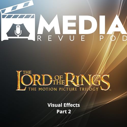 The Lord of the Rings 20th Anniversary Retrospective Ep 3, Visual Effects P2 with Ari Levinson (English)