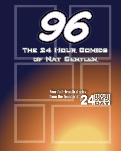Preisvergleich Produktbild 96: The 24 Hour Comics of Nat Gertler