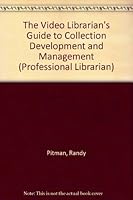 The Video Librarian's Guide To Collection Development And Management 0816119791 Book Cover