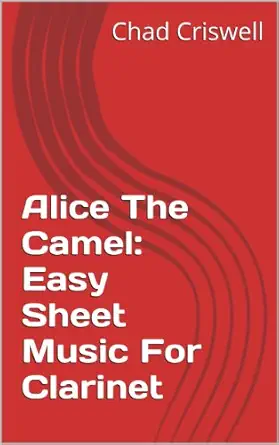 Alice The Camel: Easy Sheet Music For Clarinet-Wow! eBook