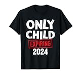 Only child expiring 2024 for new big brother or sister T-Shirt