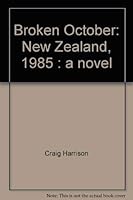 Broken October: New Zealand, 1985 0589009664 Book Cover