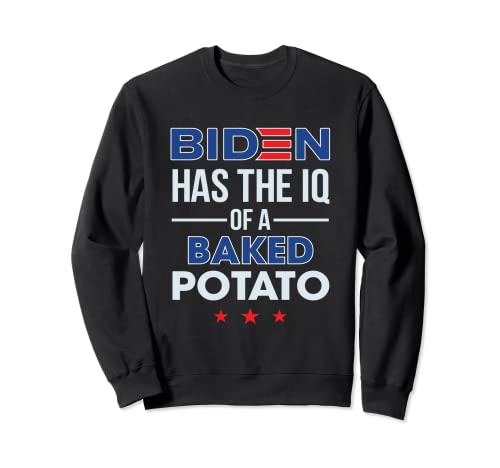 Joe Biden Has The Iq Of A Baked Potato Png Sweatshirt
